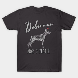 Doberman - Dogs > People T-Shirt